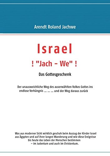 ISRAEL ! Jach - We ! Das Gottesgeschenk