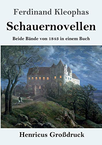 Schauernovellen (Großdruck): Beide Bände von 1843 in einem Buch