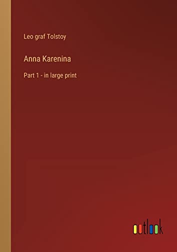 Anna Karenina: Part 1 - in large print