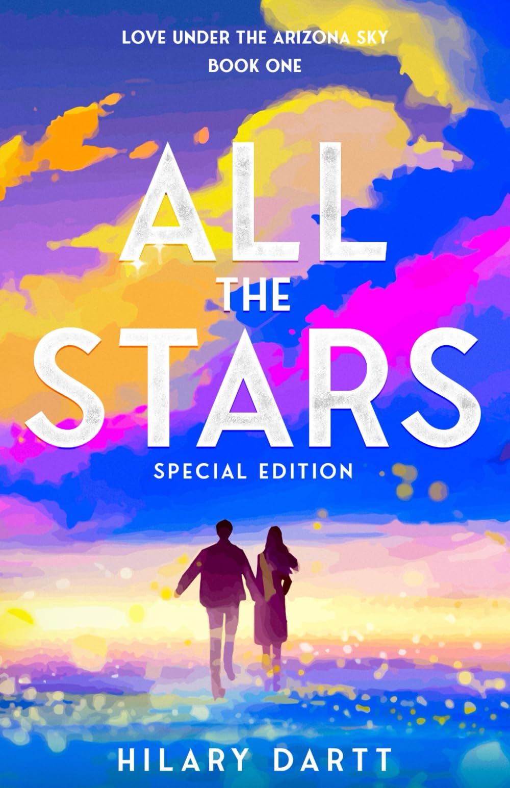 All the Stars: Book One in the Love Under the Arizona Sky Series: Love Under the Arizona Sky, Book One