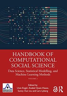 Handbook of Computational Social Science, Volume 2: Data Science, Statistical Modelling, and Machine Learning Methods (European Association of Methodology, Band 2)