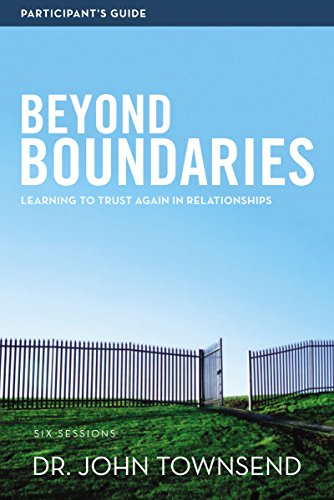Beyond Boundaries: Learning to Trust Again in Relationships: Six Sessions