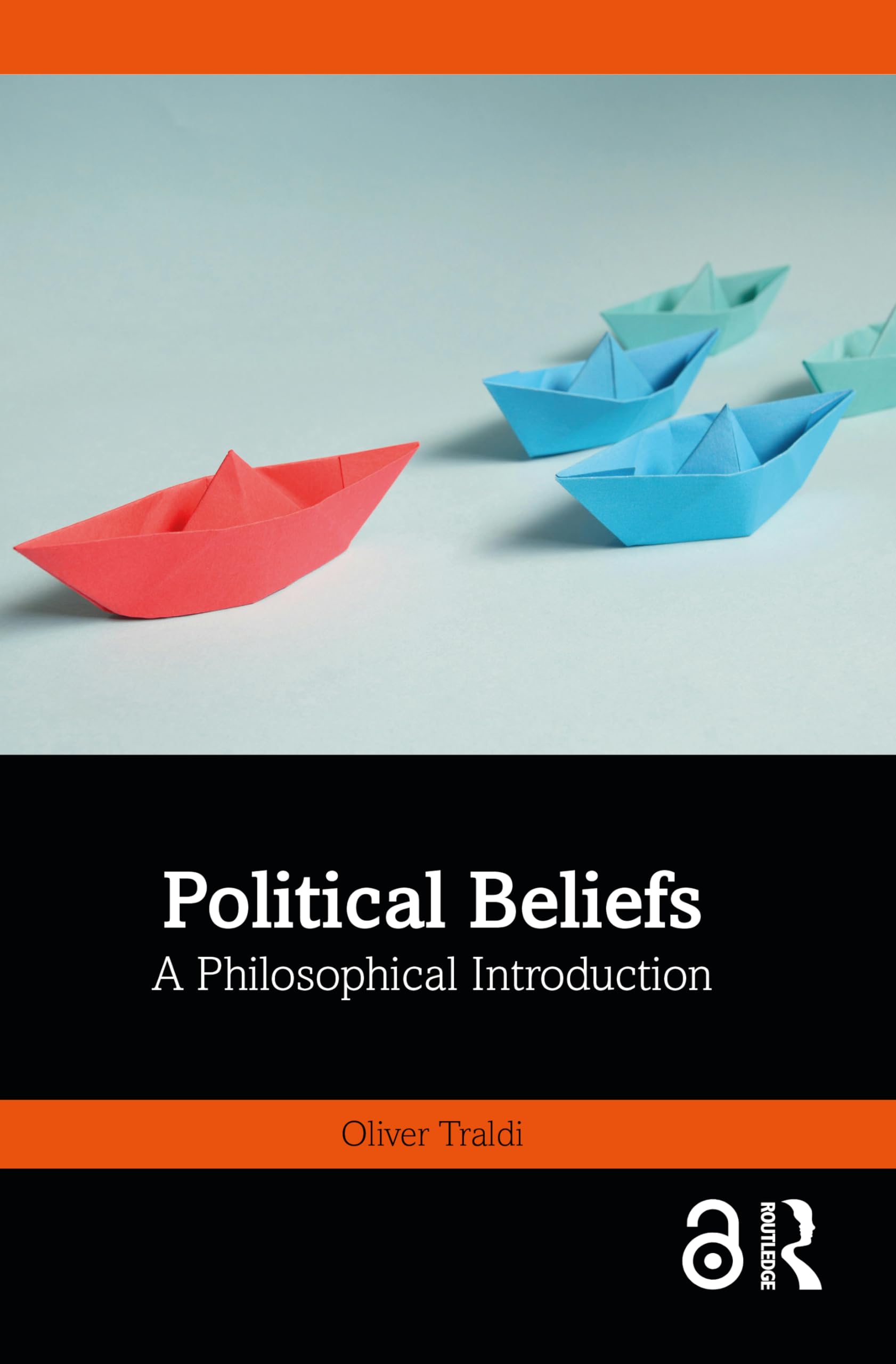 Oliver Traldi Political Beliefs, A Philosophical Introduction