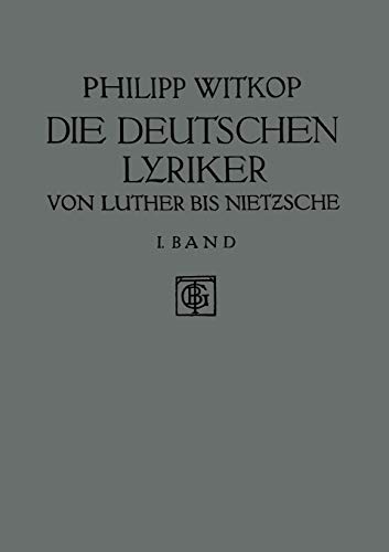 Die Deutschen Lyriker: Von Luther bis Nietzsche
