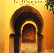 LA ALHAMBRA: ENTRE EL CIELO Y LA TIERRA