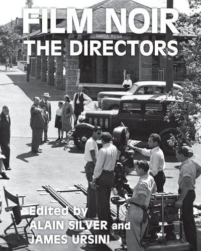 Alain Silver Film Noir, The Directors