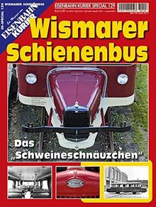 Wismarer Schienenbus: Das Scheineschnäuzchen (EK-Special, Band 129)