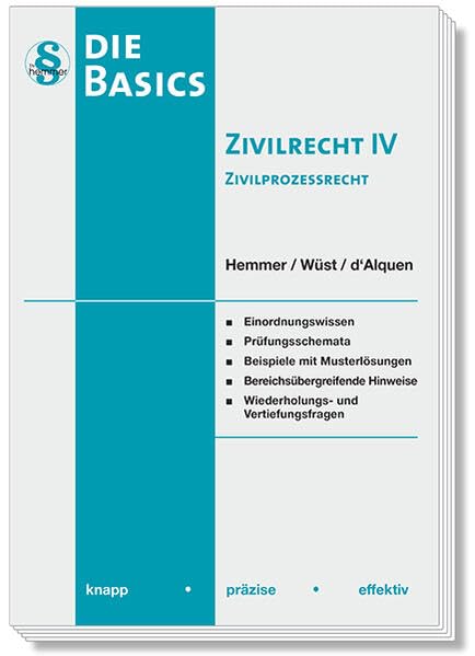 Die Basics Zivilrecht IV Zivilprozessrecht: knapp - präzise - effektiv