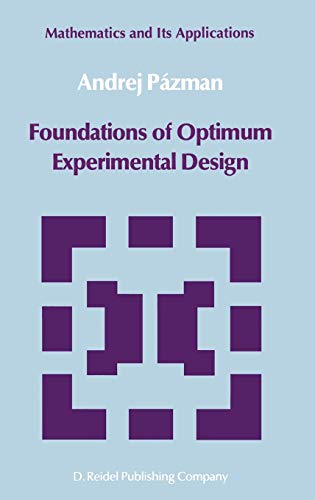 Foundations of Optimum Experimental Design (Mathematics and its Applications, 14, Band 14)