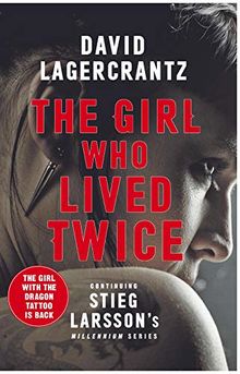 The Girl Who Lived Twice (a Dragon Tattoo story)