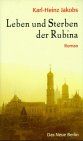 Leben und Sterben der Rubina von Karl-Heinz Jakobs | Buch | Zustand sehr gut