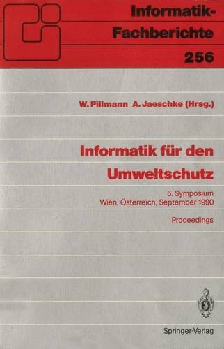 Informatik für den Umweltschutz: 5. Symposium Wien, Österreich, 19.-21. September 1990 Proceedings (Informatik-Fachberichte)
