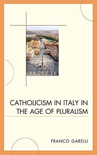 Catholicism in Italy in the Age of Pluralism