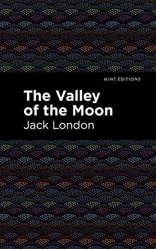 The Valley of the Moon (Mint Editions―Literary Fiction)