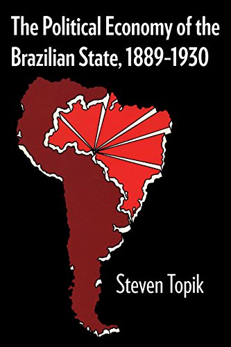 The Political Economy of the Brazilian State, 1889-1930 (Latin American Monographs, Band 71)