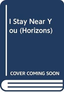 I Stay Near You (Horizons)