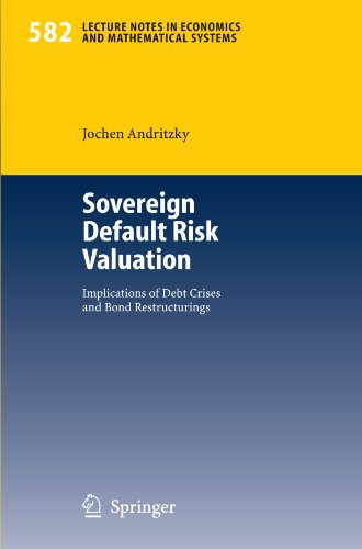 Sovereign Default Risk Valuation: Implications of Debt Crises and Bond Restructurings (Lecture Notes in Economics and Mathematical Systems)