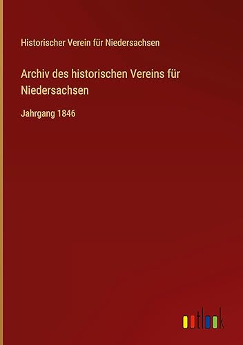 Archiv des historischen Vereins für Niedersachsen: Jahrgang 1846