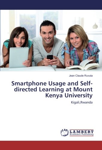 Smartphone Usage and Self-directed Learning at Mount Kenya University: Kigali,Rwanda