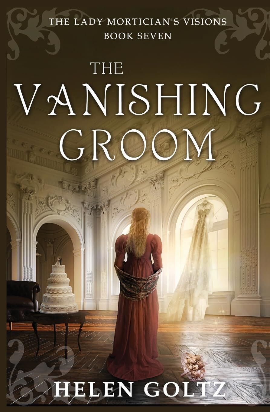 The Vanishing Groom: The Lady Mortician's Visions series
