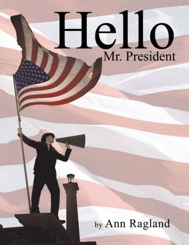 Hello Mr. President