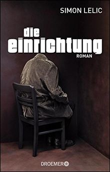 Die Einrichtung: Roman