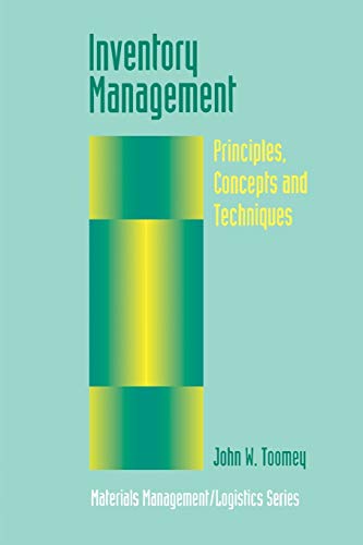 Inventory Management: Principles, Concepts and Techniques (Materials Management Logistics Series, 12, Band 12)