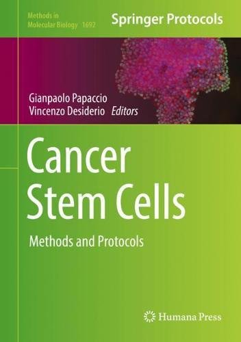 Cancer Stem Cells: Methods and Protocols (Methods in Molecular Biology, Band 1692)
