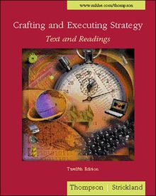 Crafting and Executing Strategy. Text and Readings