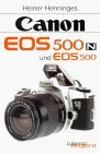 Canon EOS 500 N und EOS 500 von Henninges, Heiner | Buch | Zustand sehr gut