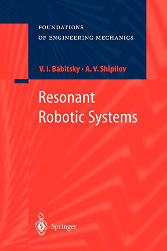 Resonant Robotic Systems (Foundations of Engineering Mechanics)