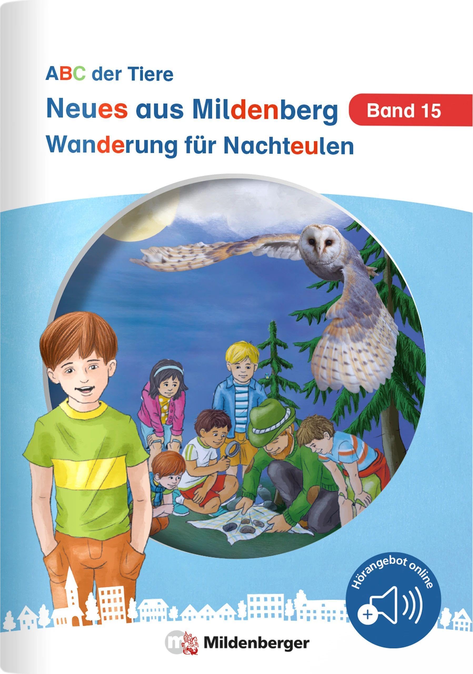 Neues aus Mildenberg – Wanderung für Nachteulen: Geschichten von Mia, Mio und ihren Freunden Band 15 (Neues aus Mildenberg, ABC der Tiere)