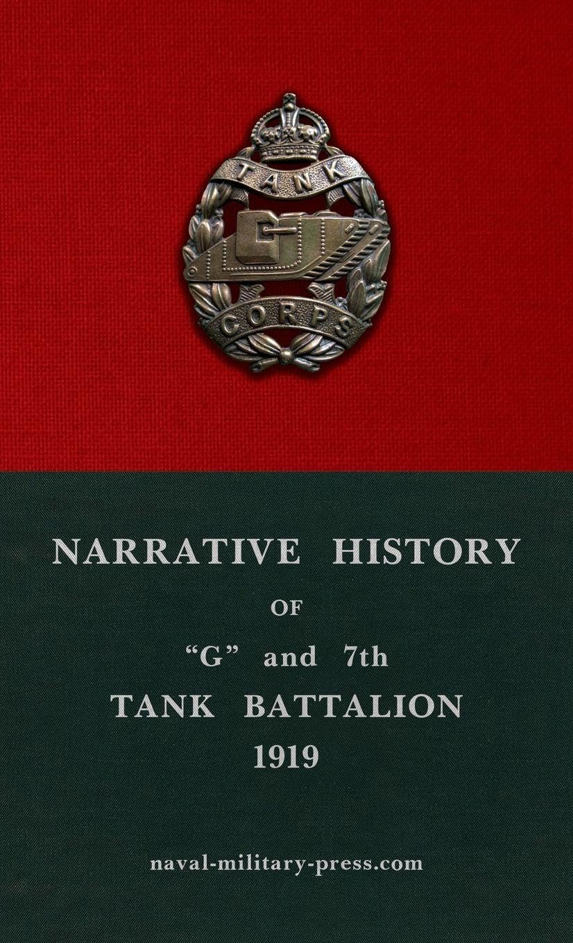 NARRATIVE HISTORY OF G AND 7TH TANK BATTALION