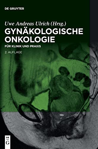 Gynäkologische Onkologie: für Klinik und Praxis