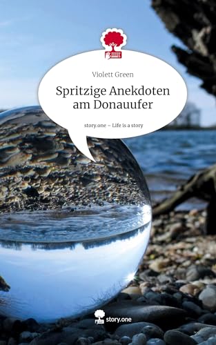Spritzige Anekdoten am Donauufer. Life is a Story - story.one