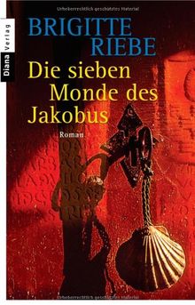 Die sieben Monde des Jakobus. von Brigitte Riebe | Buch | Zustand gut