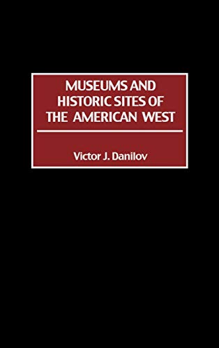 Museums and Historic Sites of the American West