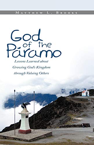 God of the Páramo: Lessons Learned About Growing God's Kingdom Through Valuing Others