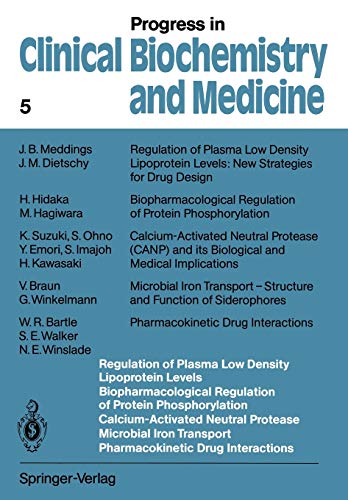Regulation of Plasma Low Density Lipoprotein Levels Biopharmacological Regulation of Protein Phosphorylation Calcium-Activated Neutral Protease ... Biochemistry and Medicine, 5, Band 5)