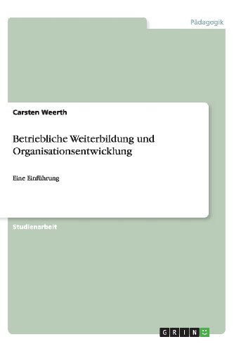 Betriebliche Weiterbildung und Organisationsentwicklung: Eine Einführung