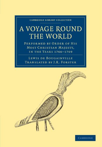 A Voyage Round the World, Performed by Order of His Most Christian Majesty, in the Years 1766-1769 (Cambridge Library Collection - Maritime Exploration)