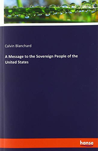 A Message to the Sovereign People of the United States