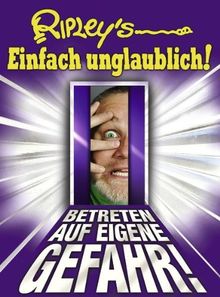 Ripley's Einfach unglaublich! 2012: Bizarres und Unglaubliches