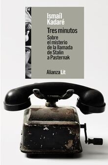 Tres minutos. Sobre el misterio de la llamada de Stalin a Pasternak (Alianza Literaturas)
