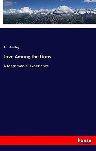Love Among the Lions: A Matrimonial Experience