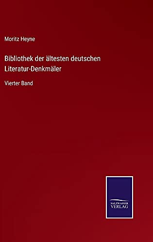 Bibliothek der ältesten deutschen Literatur-Denkmäler: Vierter Band