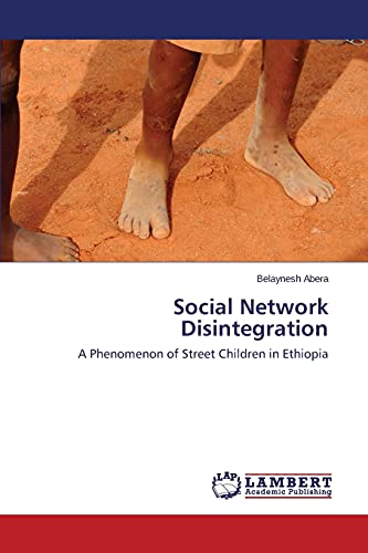 Social Network Disintegration: A Phenomenon of Street Children in Ethiopia