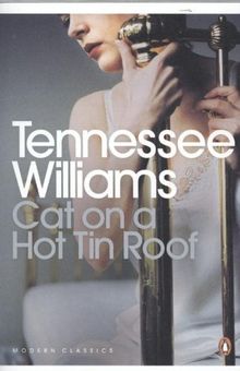 Cat on a Hot Tin Roof (Penguin Modern Classics)