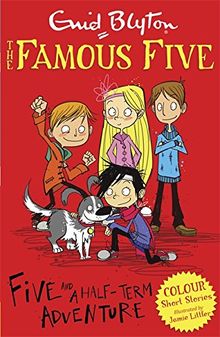 Five and a Half-Term Adventure (Famous Five Colour Short Stories)