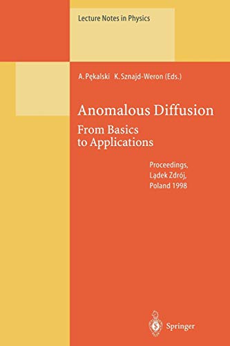 Anomalous Diffusion: From Basics to Applications (Lecture Notes in Physics, 519, Band 519)